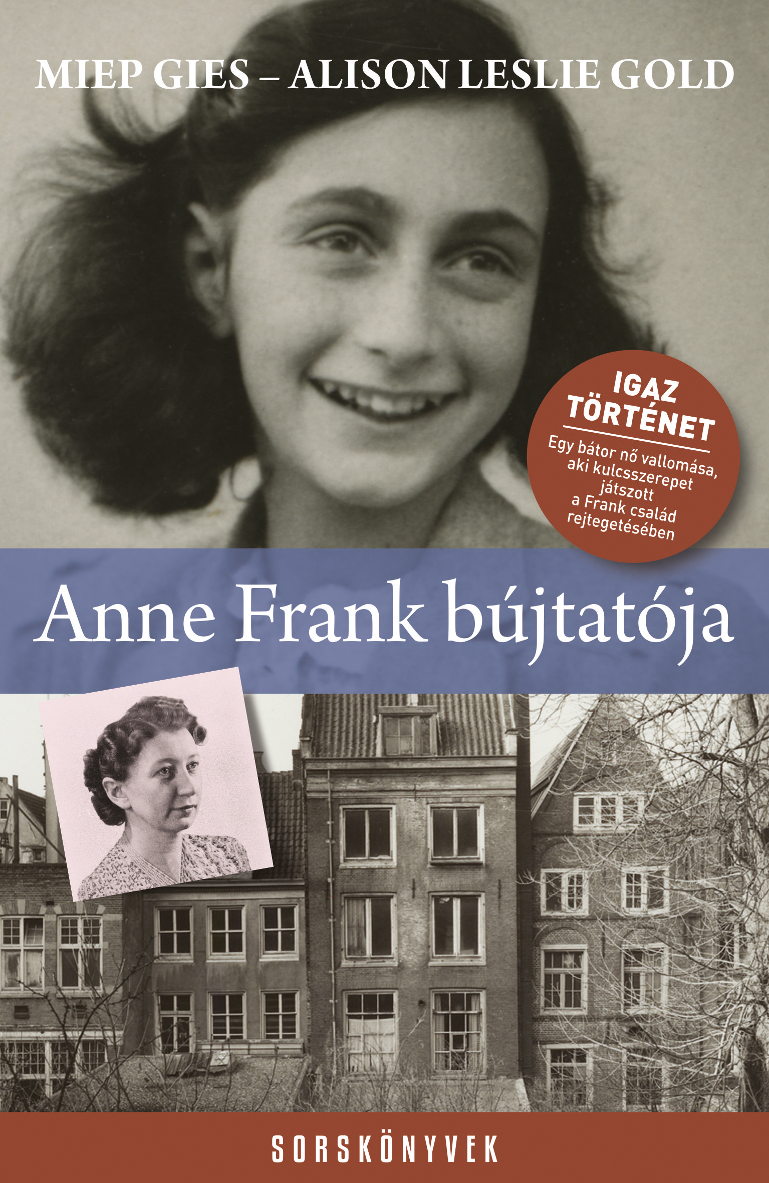 Anne Frank Bújtatója - Sorskönyvek