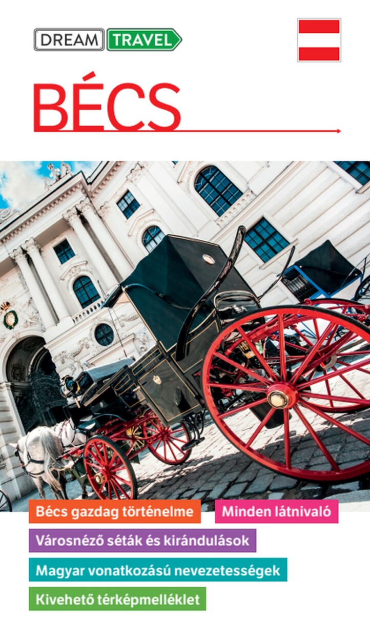 Bécs Útikönyv - Kivehető Térképmelléklettel (Dream Travel)