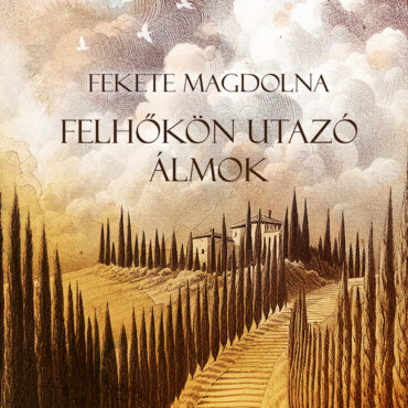 Felhőkön Utazó Álmok