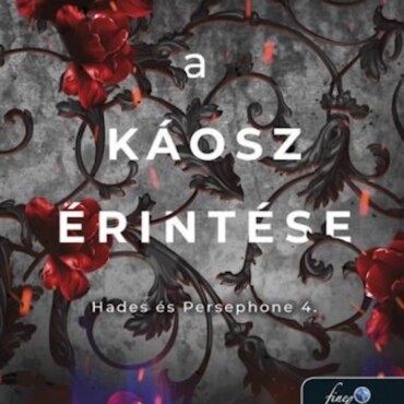 A Káosz Érintése - Hades És Persephone 4.