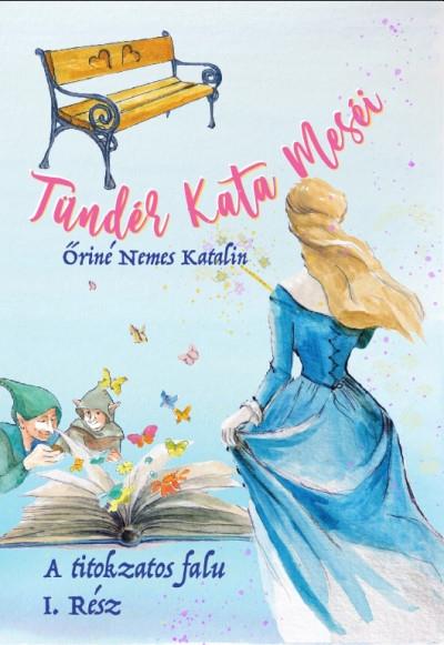 Tündér Kata Meséi - A Titokzatos Falu