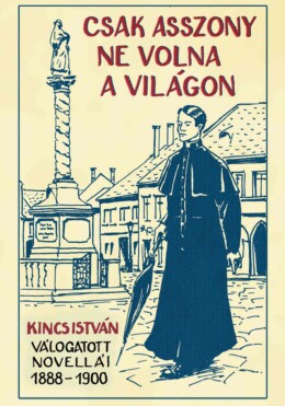 Csak Asszony Ne Volna A Világon