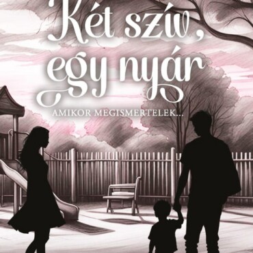 Két Szív, Egy Nyár I. - Amikor Megismertelek..