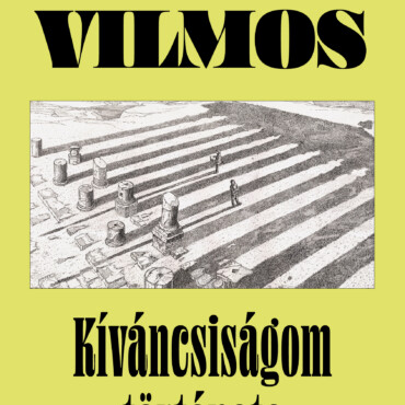 Kíváncsiságom Története - Nádasdy Ádám Előszavával