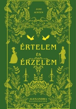 Értelem És Érzelem - Alexandra Klasszikusok