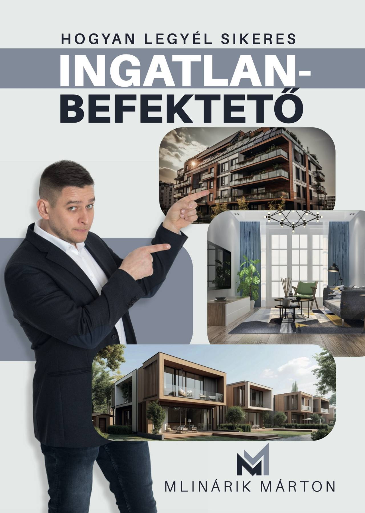 Hogyan Legyél Sikeres Ingatlanbefektető