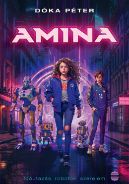 Amina - Időutazás, Robotok, Szerelem