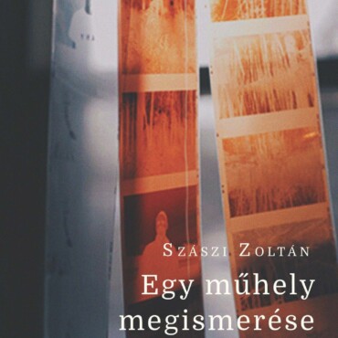 Egy Műhely Megismerése