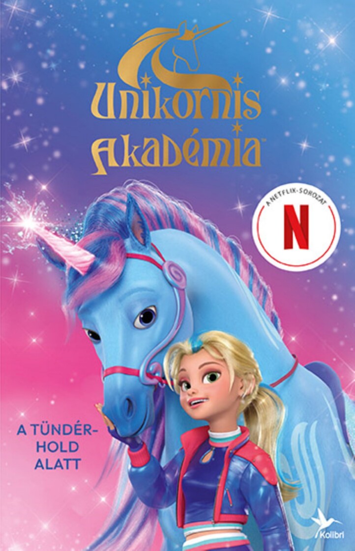 Unikornis Akadémia - A Tündérhold Alatt