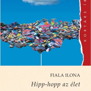 Hipp-Hopp Az Élet - Kortárs Írók Sorozat