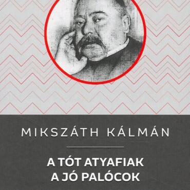 A Tót Atyafiak / A Jó Palócok - Kello Diákkönyvtár