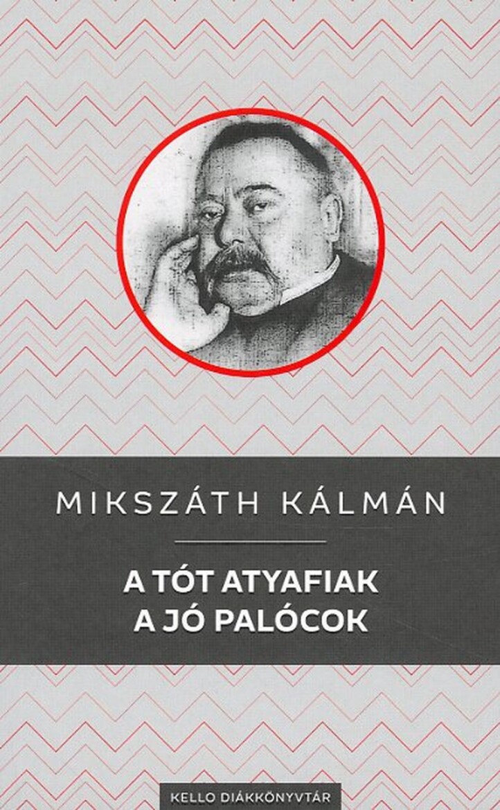 A Tót Atyafiak / A Jó Palócok - Kello Diákkönyvtár