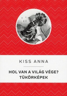 Hol Van A Világ Vége? / Tükörképek - Kello Diákkönyvtár