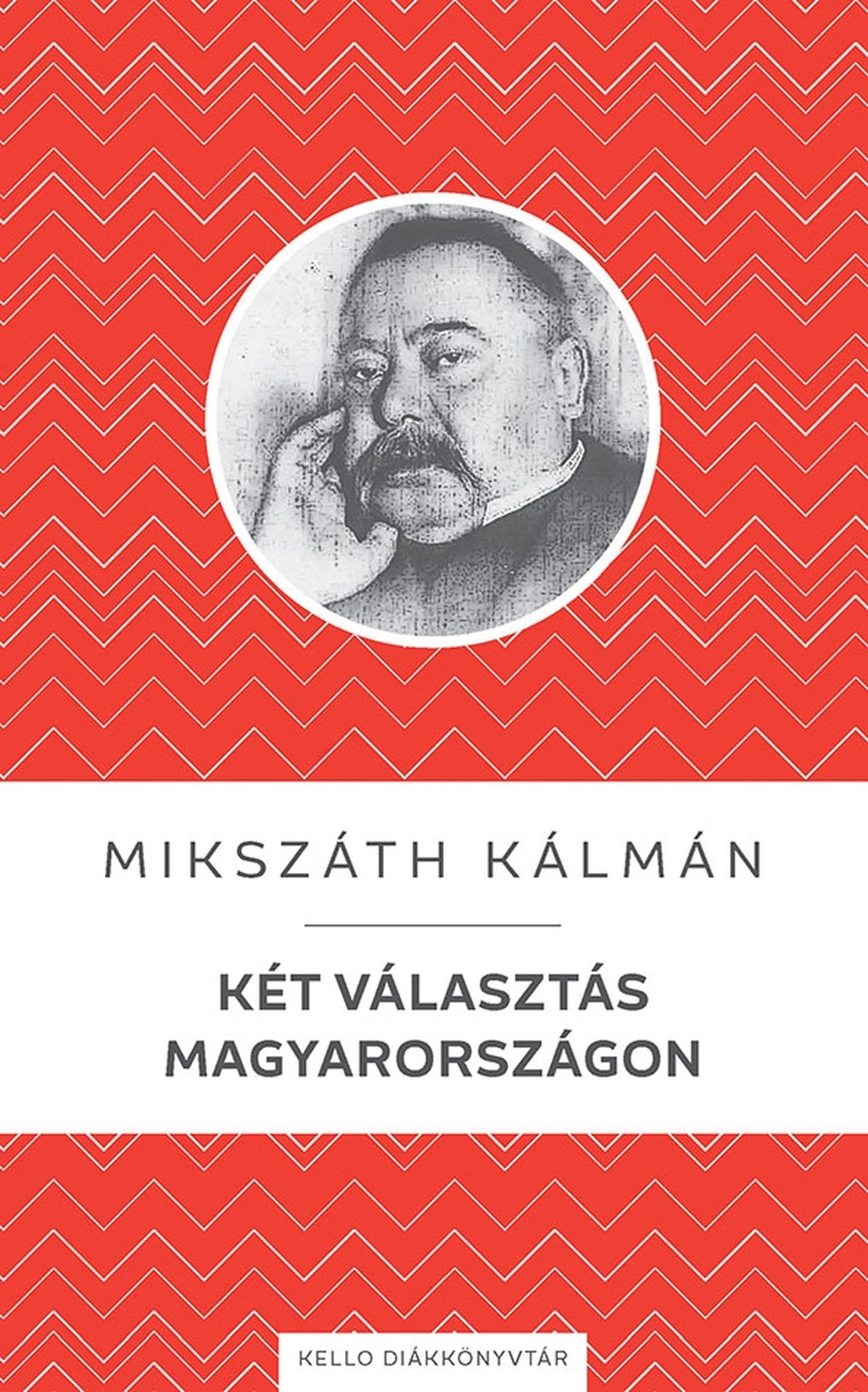 Két Választás Magyarországon - Kello Diákkönyvtár