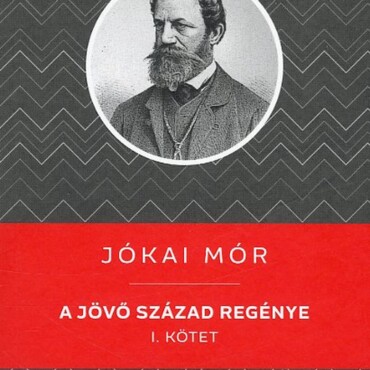 A Jövő Század Regénye I. Kötet - Kello Diákkönyvtár