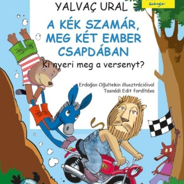 A Kék Szamár, Meg Két Ember Csapdában. -  Ki Nyeri Meg A Versenyt?
