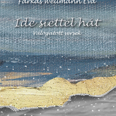 Ide Siettél Hát - Válogatott Versek