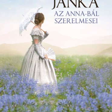 Az Anna-Bál Szerelmesei (Keménytáblás)