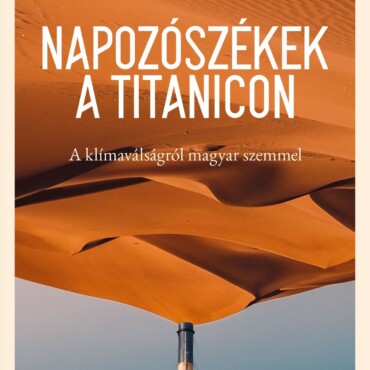 Napozószékek A Titanicon - A Klímaválságról Magyr Szemmel