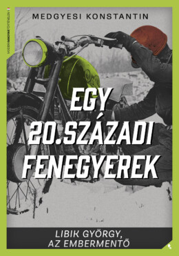 Egy 20. Századi Fenegyerek - Librik György, Az Embermentő