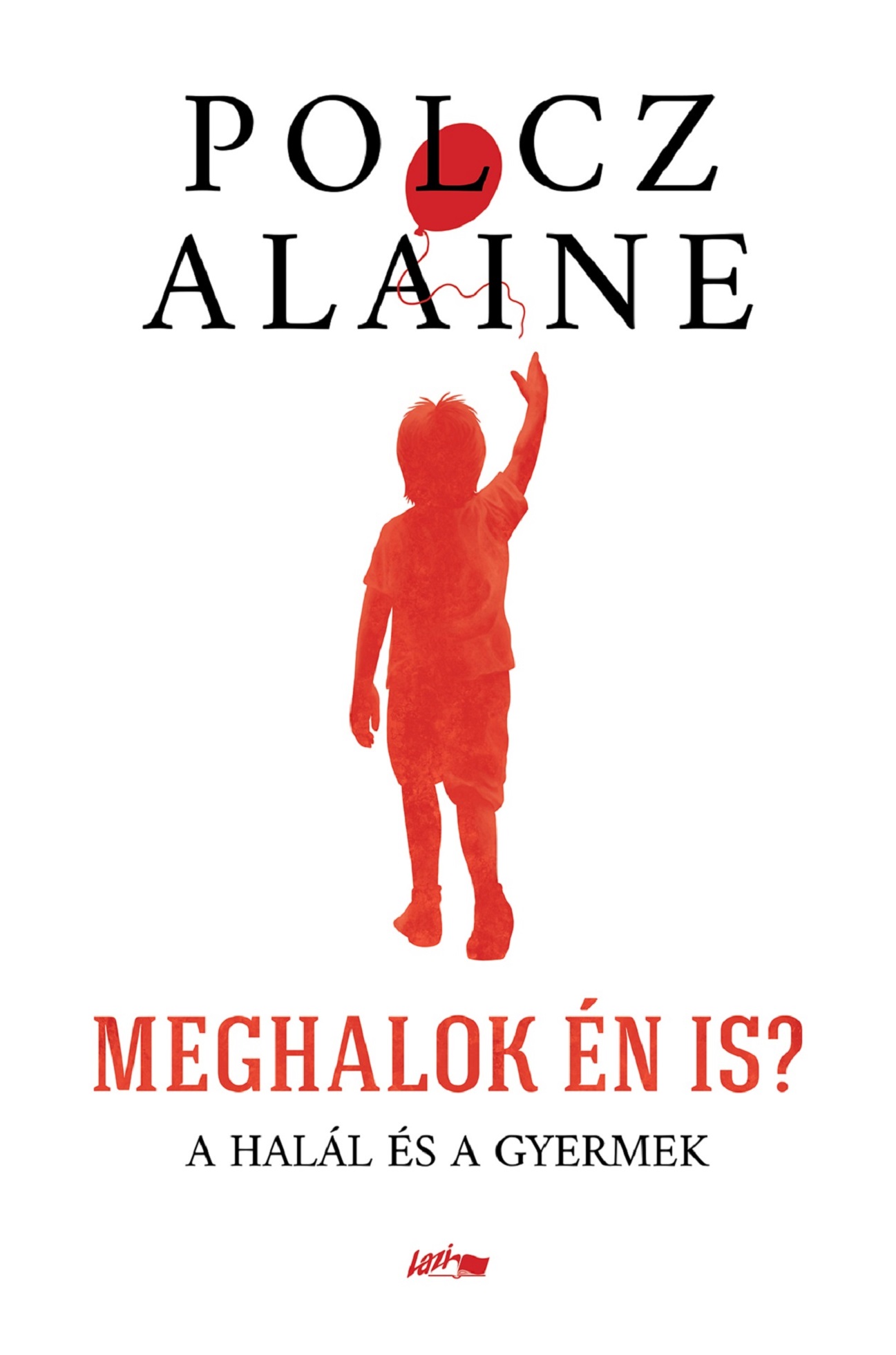 Meghalok Én Is? - A Halál És A Gyermek