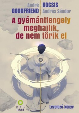 A Gyémánttengely Meghajlik, De Nem Törik El - Levelező-Könyv