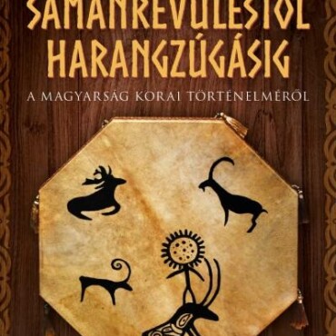 Sámánrévüléstől Harangzúgásig - Fűzött