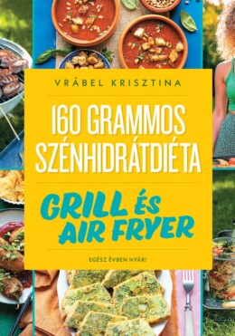 160 Grammos Szénhidrátdiéta - Grill És Air Fryer