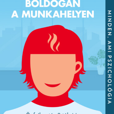 Boldogan A Munkahelyen - Önfejlesztés 8-Tól 4-Ig