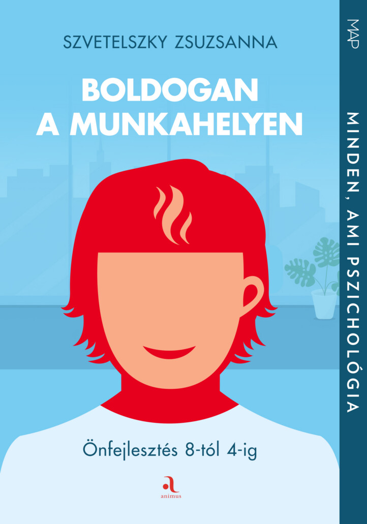 Boldogan A Munkahelyen - Önfejlesztés 8-Tól 4-Ig