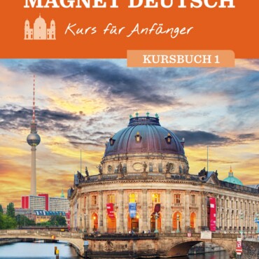 Magnet Deutsch - Kurs Für Anfänger - Kursbuch 1.