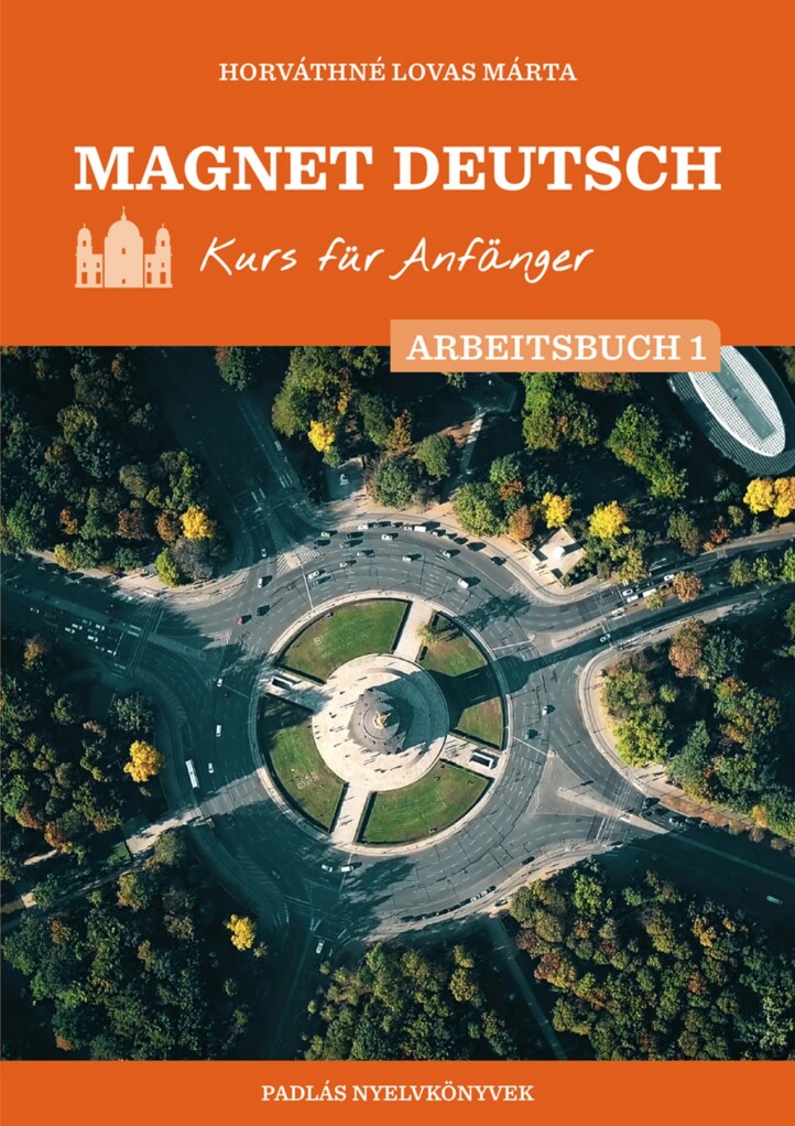 Magnet Deutsch - Kurs Für Anfänger - Arbeitsbuch 1.