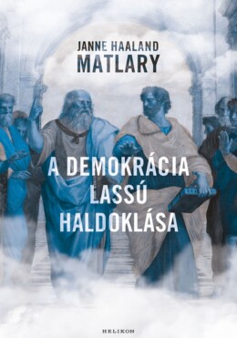 A Demokrácia Lassú Haldoklása