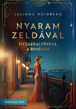 Nyaram Zeldával - Fitzgeraldékkal A Riviérán
