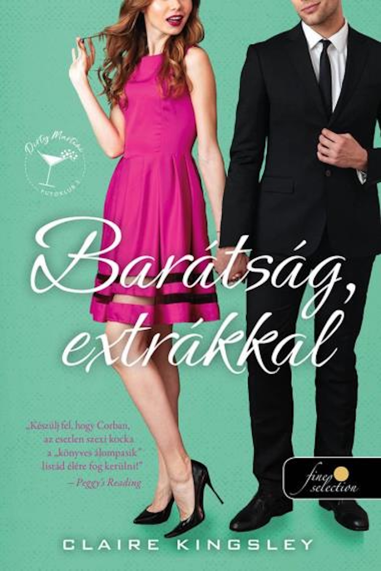 Barátság, Extrákkal (Dirty Martini Futóklub 2.)