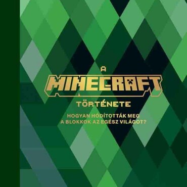 A Minecraft Története - Hogyan Hódították Meg A Blokkok Az Egész Világot?