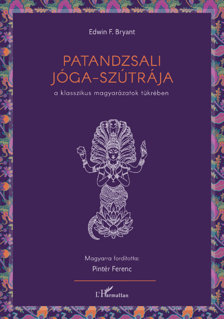 Patandzsali Jóga-Szútrája - A Klasszikus Magyarázatok Tükrében