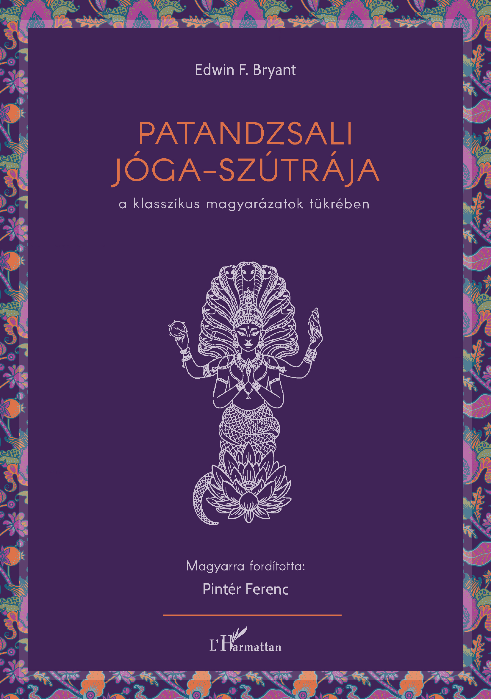Patandzsali Jóga-Szútrája - A Klasszikus Magyarázatok Tükrében