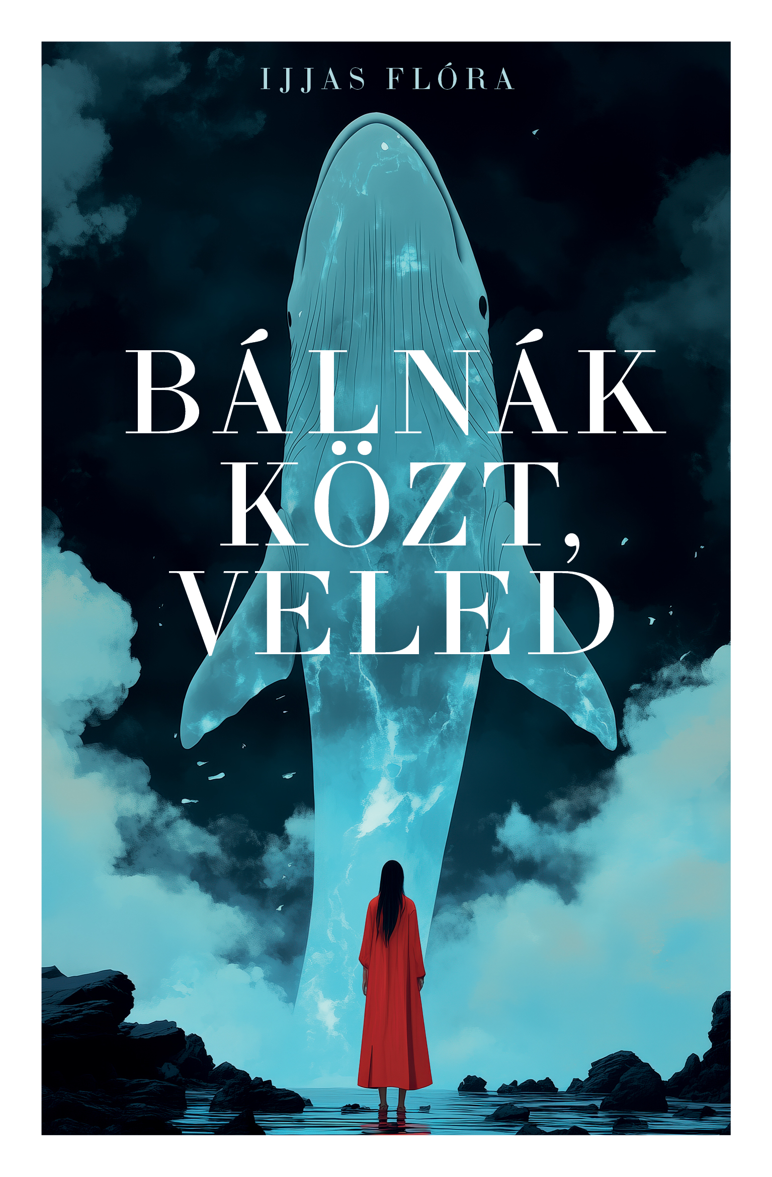 Bálnák Közt, Veled