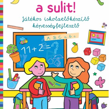 Várom A Sulit! - Játékos Iskolaelőkészítő Képességfejlesztő