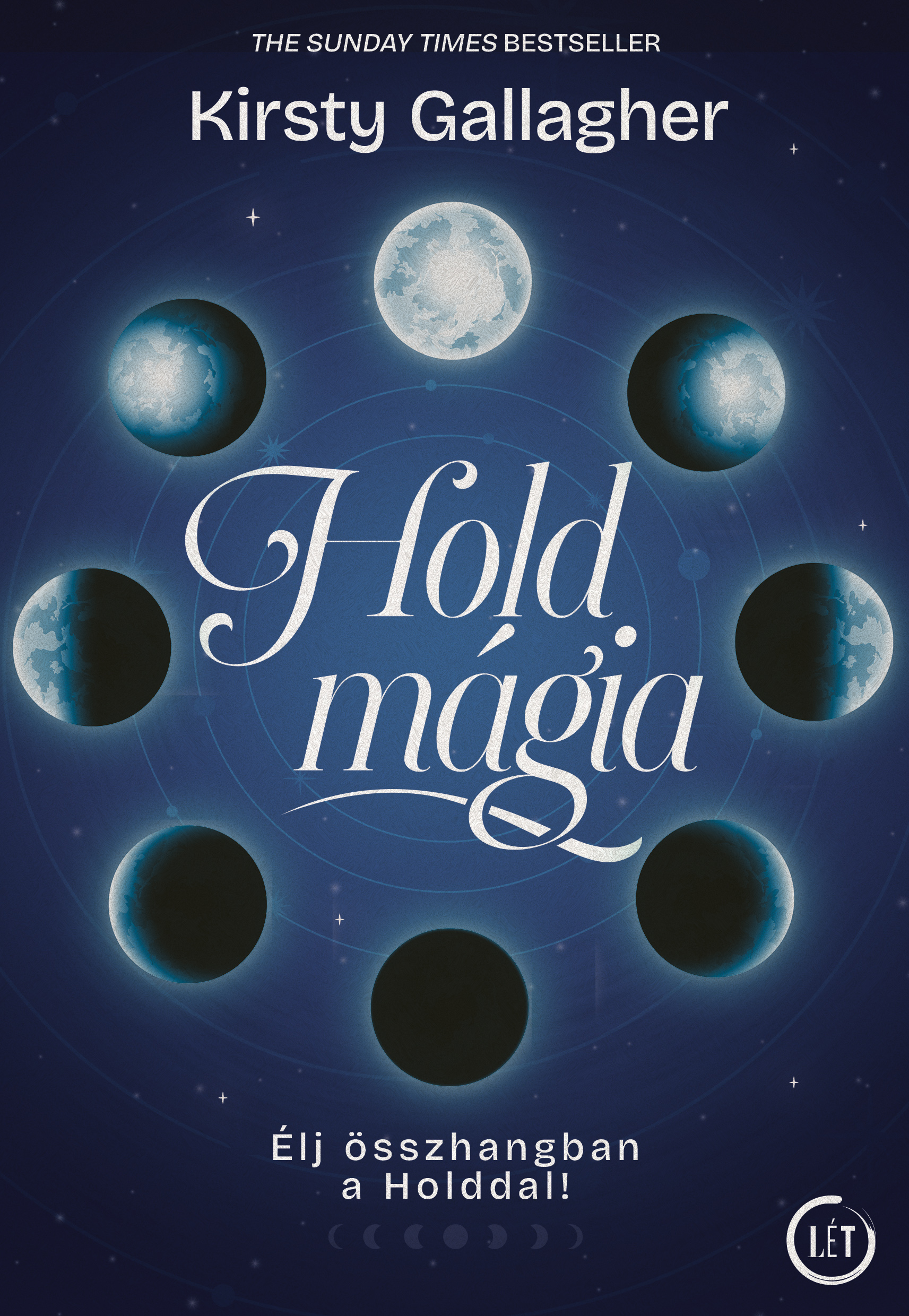 Holdmágia - Élj Összhangban A Holddal!