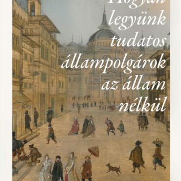 Hogyan Legyünk Tudatos Állampolgárok Az Állam Nélkül