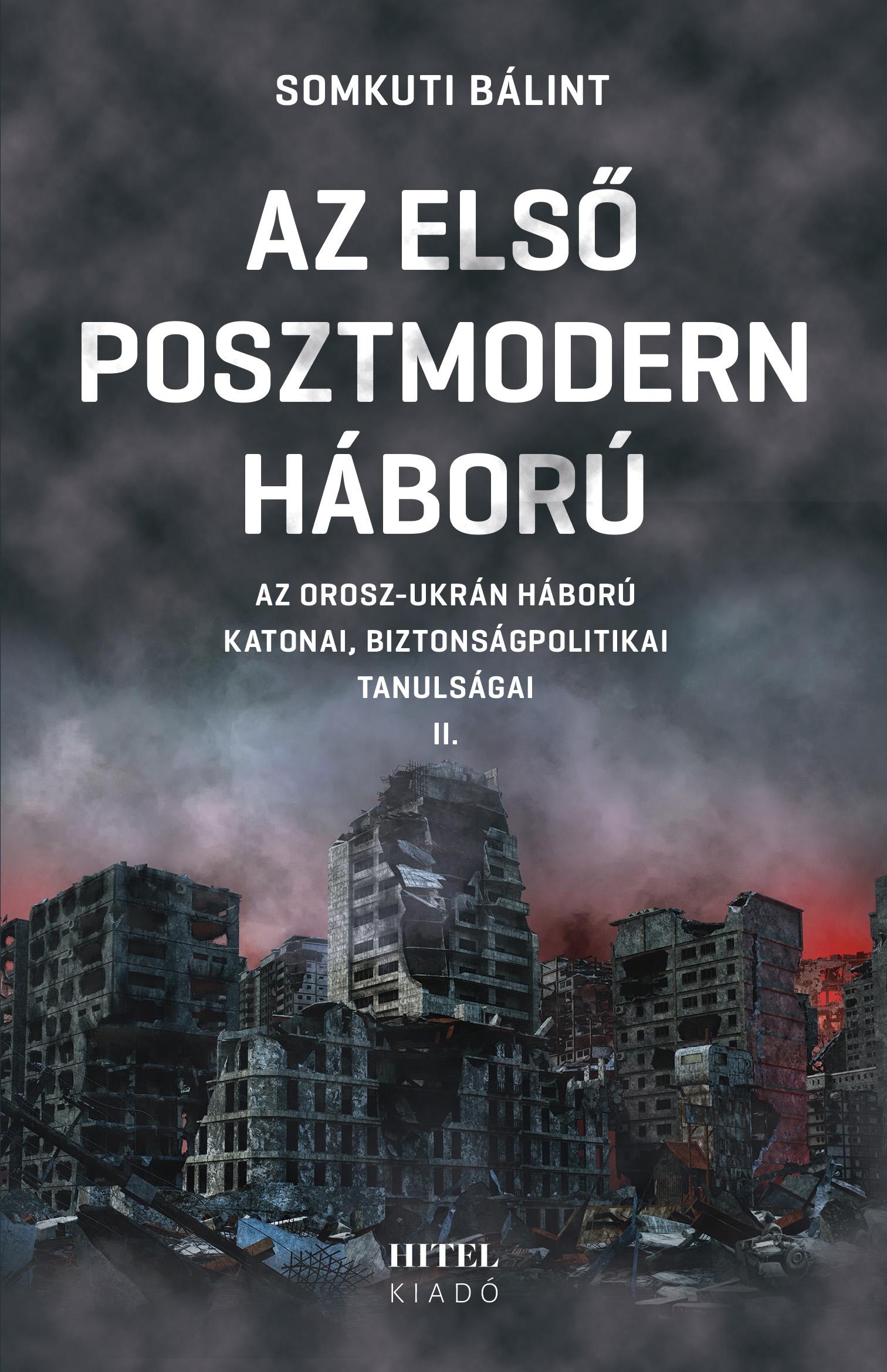 Az Első Posztmodern Háború Ii. - Az Orosz-Ukrán Háború Katonai, Biz. Tanulsága