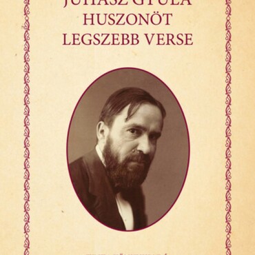 Juhász Gyula Huszonöt Legszebb Verse