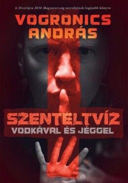 Szenteltvíz Vodkával És Jéggel (2. Kiadás)