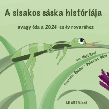 A Sisakos Sáska Históriája - Avagy Óda A 2024-Es Év Rovarához