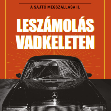 Leszámolás Vadkeleten - A Sajtó Megszállása Ii.