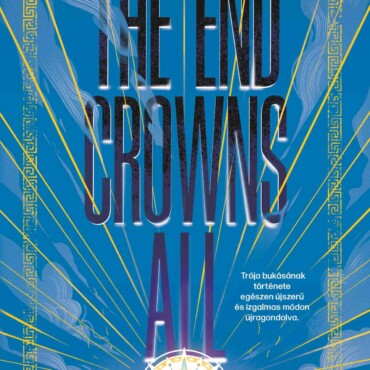 The End Crowns All - Harcolj A Szerelemért!