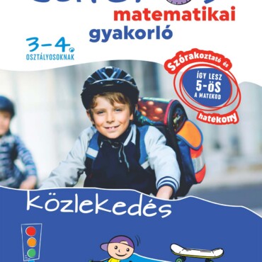 Játékos Matematikai Gyakorló 3-4. Osztályosoknak  Közlekedés
