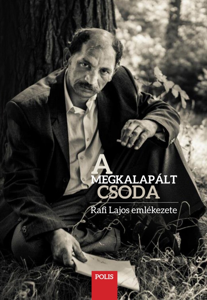 A Megkalapált Csoda - Rafi Lajos Emlékezete